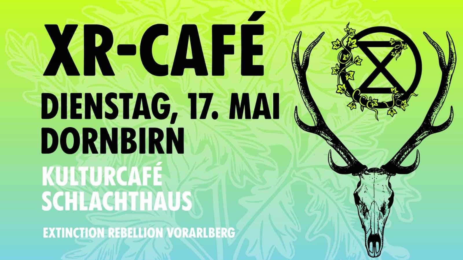 XR Vorarlberg Termine - XR Café